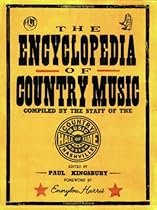 The Encyclopedia of Country Music: The Ultimate Guide to the Music
