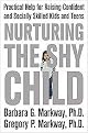 Nurturing the Shy Child (Practical Help for Raising Confident And Socially Skilled Kids And Teens) (Reprint) (Paperback)