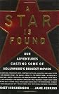 A Star Is Found: Our Adventures Casting Some of Hollywood's Biggest Movies