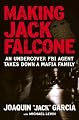 Making Jack Falcone: An Undercover FBI Agent Takes Down a Mafia Family