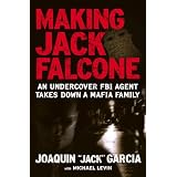Making Jack Falcone: An Undercover FBI Agent Takes Down a Mafia Family