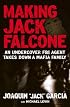 Making Jack Falcone: An Undercover FBI Agent Takes Down a Mafia Family