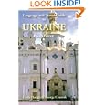 Language and Travel Guide to Ukraine by Linda Hodges and George Chumak