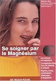 Livres Oligothérapie - Se soigner par le magnésium