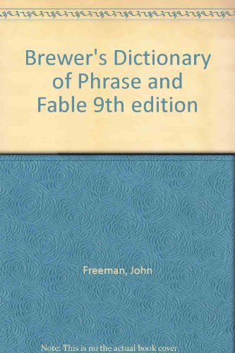 Brewer's Dictionary of Phrase and Fable 9th edition