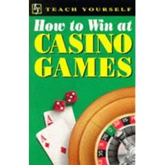 How to Win at Casino Games (Teach Yourself: how to win)