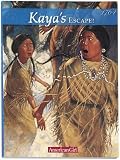 Kayas Escape!: A Survival Story (American Girls Collection)