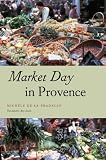 Market Day in Provence (Fieldwork Encounters and Discoveries)