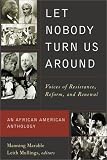 Let Nobody Turn Us Around: Voices of Resistance, Reform, and Renewal