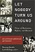 Let Nobody Turn Us Around: Voices of Resistance, Reform, and Renewal