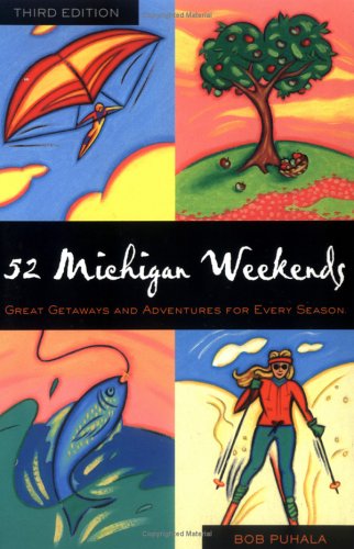 52 Michigan Weekends (52... Weekends)