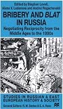 Review Palgrave Macmillan  / Bribery and Blat in Russia: Negotiating Reciprocity from the Middle Ages to the 1990s (Studies in Russian & Eastern European History)