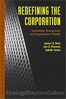 Redefining the Corporation: Stakeholder Management and Organizational Wealth (Stanford Business Books)