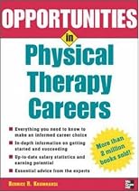 Opportunities in Physical Therapy Careers, revised edition (Opportunities in)
