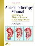 Auriculotherapy Manual: Chinese and Western Systems of Ear Acupuncture (Auriculotherapy Manual: Chinese & Western Systems of Ear Acupuncture)