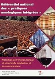 Référentiel national des pratiques oenologiques intégrées : Protection de l'environnement et sécurité du producteur et du consommateur Référentiel national des pratiques oenologiques intégrées : Protection de l'environnement et sécurité du producteur et du consommateur