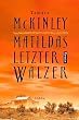 Matildas letzter Walzer