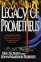 The Legacy of Prometheus