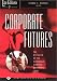 Corporate Futures: The Diffusion of the Culturally Sensitive Corporate Form (Late Editions - Cultural Studies for the End of the Century)