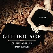 Gilded Age: A Novel | [Claire McMillan]