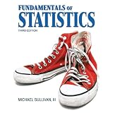Fundamentals of Statistics (3rd Edition) (Sullivan Statistics Series) ~ Michael Sullivan