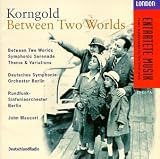 Korngold: Between Two Worlds
