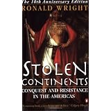 Stolen Continents 10th Anniversary Editionby Ronald Wright