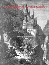 An Anthology of German Novellas (Studies in German Literature Linguistics and Culture) An Anthology of German Novellas (Studies in German Literature Linguistics and Culture)