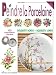 Peindre la porcelaine : 150 compositions originales
