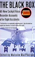 The Black Box: All-New Cockpit Voice Recorder Accounts Of In-flight Accidents