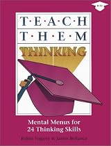Teach Them Thinking: Mental Menus for 24 Thinking Skills