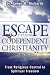 Escape from Codependent Christianity: From Religious Control to Spiritual Freedom