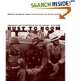 Bust to Boom: Documentary Photographs of Kansas, 1936-1949 by  Donald Worster and Constance B. Schulz