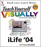 Teach Yourself VISUALLY iLife '04