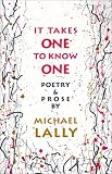 It Takes One to Know One: Poetry & Prose