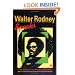 Walter Rodney Speaks: The Making of an African Intellectual
