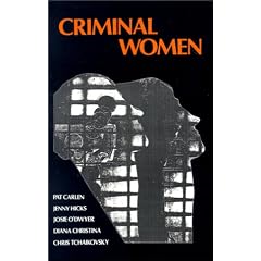 Criminal Women: Some Autobiographical Accounts (Feminist perspectives)