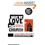 Why We Love the Church: In Praise of Institutions and Organized Religion
