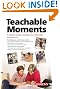 

Teachable Moments: A Parent's Guide to Helping Your Child Excel