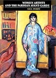 Women Artists and the Parisian Avant-Garde: Modernism and Feminine Art, 1900 to the Late 1920s