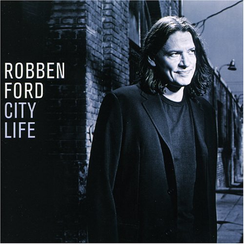 Robben Ford - City Life - Zortam Music