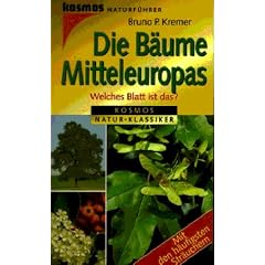 Die Bäume Mitteleuropas. Welches Blatt ist das? Mit den häufigsten Sträuchern (Kosmos-Naturführer) (Taschenbuch)