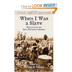 When I Was a Slave: Memoirs from the Slave Narrative Collection (Dover Thrift Editions) by Norman R. Yetman