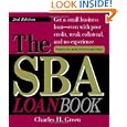 The SBA Loan Book: Get A Small Business Loan--even With Poor Credit, Weak Collateral, And No Experience (Sba Loan Book)