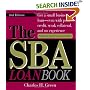 The SBA Loan Book: Get A Small Business Loan--even With Poor Credit, Weak Collateral, And No Experience (Sba Loan Book)