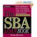 The SBA Loan Book: Get A Small Business Loan--even With Poor Credit, Weak Collateral, And No Experience