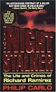 The Night Stalker: The Life and Crimes Of Richard Ramirez (Pinnacle True Crime)