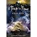 A Trap in Time: Book 2  (The Celia Rees Supernatural Trilogy)