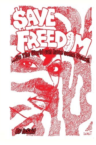 Save Freedom, So the World Can Have Some Peace