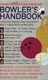 Bowlers Handbook: A Guide to (almost) Everything in Bowling